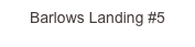 Barlows Landing ...