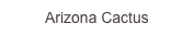 Arizona Cactus