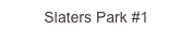 Slaters Park ...