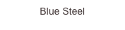 Blue Steel