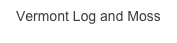 Vermont Log and...